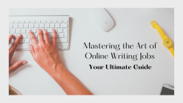 Mastering the Art of Writing Jobs: Your Ultimate Guide